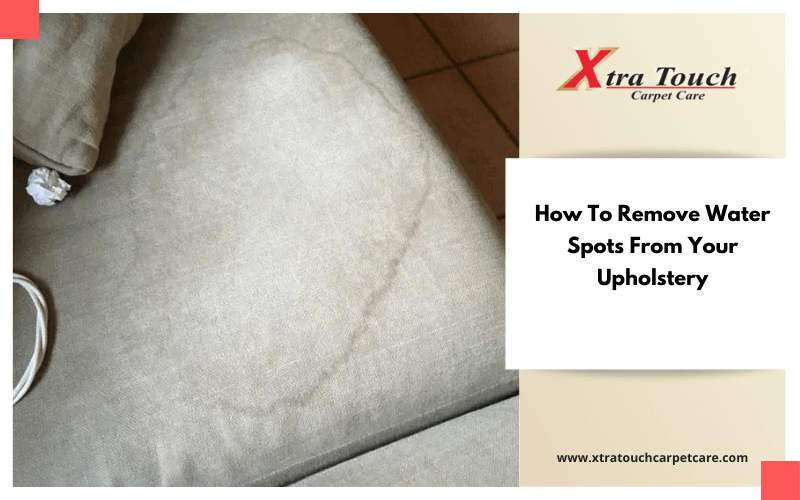 How To Remove Water Spots From Your Upholstery