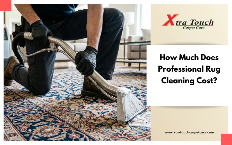 How Much Does Professional Rug Cleaning Cost in 2026? A Real-World Guide